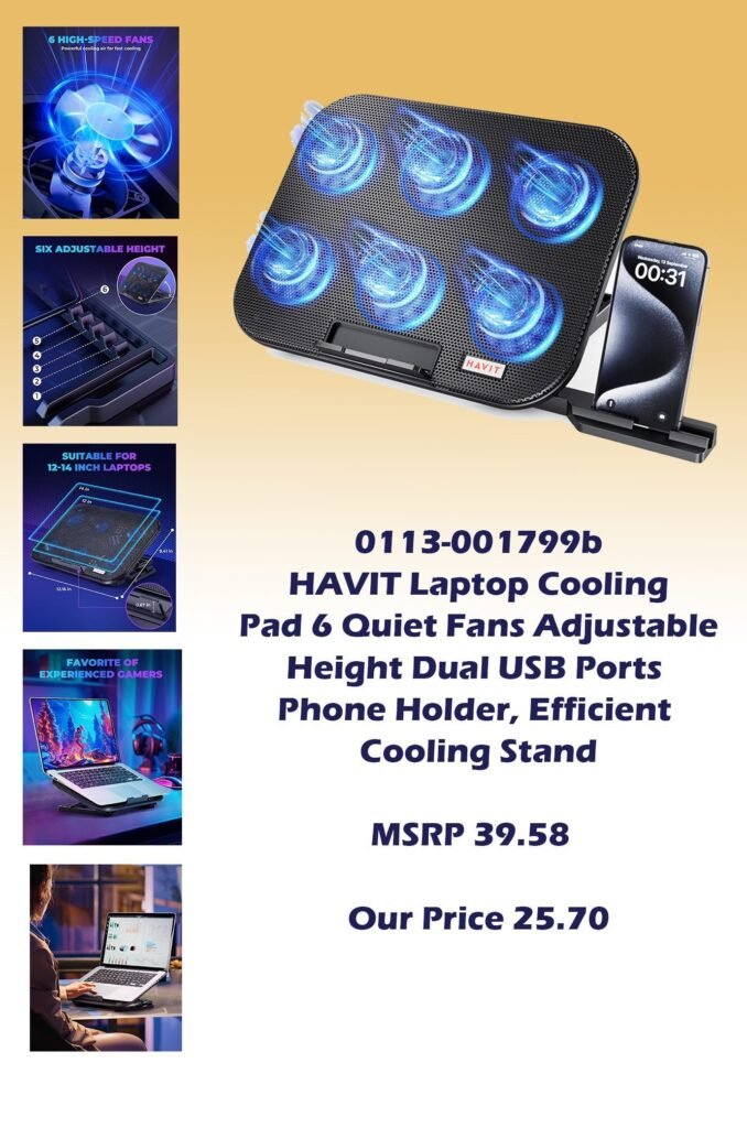 0113-001799b HAVIT Laptop Cooling Pad 6 Quiet Fans Adjustable Height Dual USB Ports Phone Holder, Efficient Cooling Stand img0_MSRP 39.58  Our Price 25.70 copy