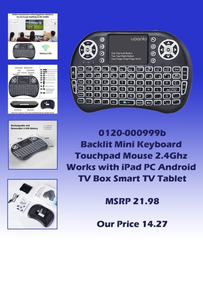 0120-000999b Backlit Mini Keyboard Touchpad Mouse 2.4Ghz Works with iPad PC Android TV Box Smart TV Tablet img0 _MSRP 21.98 Our Price 14.27 copy