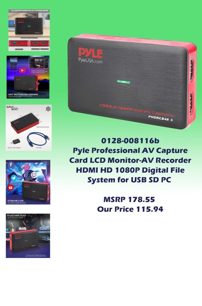 0128-008116b Pyle AV Capture Card LCD Monitor-AV Recorder HDMI HD 1080P Digital File System for USB SD PC img1_MSRP 178.55 Our Price 115.94 copy