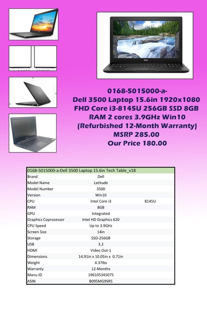 0168-5015000-a-Dell 3500 Laptop 15.6in 1920x1080 FHD Core i3-8145U 256GB SSD 8GB RAM 2 cores 3.9GHz Win10 (Refurbished 12-Month Warranty)img0 MSRP 285.00 Our Price 180.00 copy